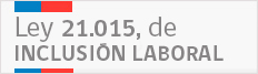 Ley 21.015 Ley de Inclusión Laboral